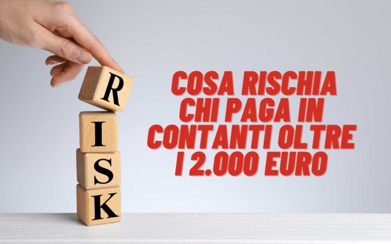 Dal 1° agosto cambia il limite contanti: cosa rischia chi paga in contanti oltre i 2.000 euro
